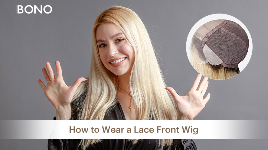 How to Wear a Lace Front Wig